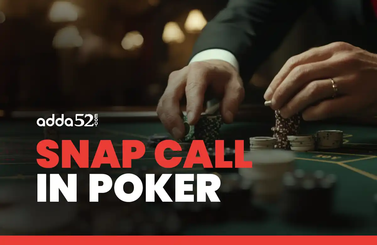 Snap Call in Poker